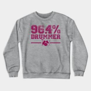 96.4% Drummer Crewneck Sweatshirt